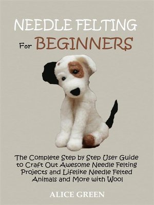 cover image of Needle Felting for Beginners